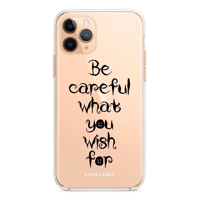 Black Be Careful What You Wish For Phone Case