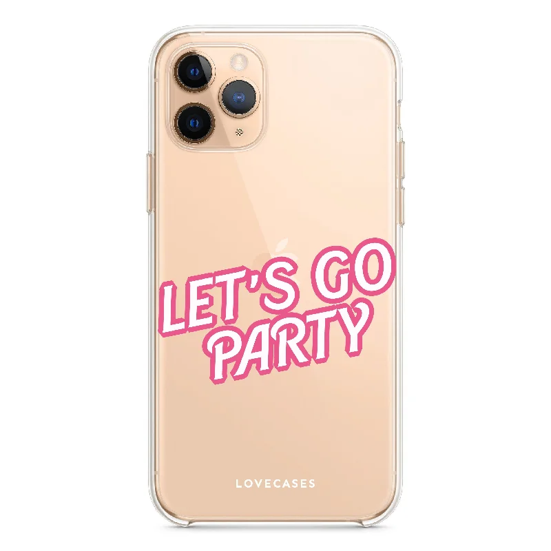 Let's Go Party Phone Case