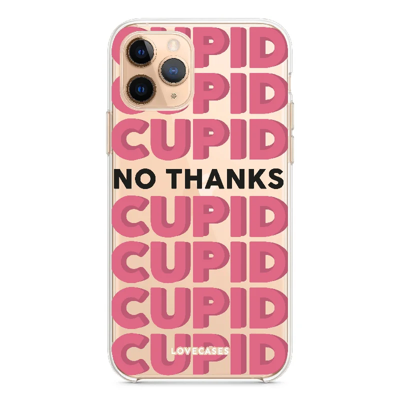 No Thanks Cupid Phone Case